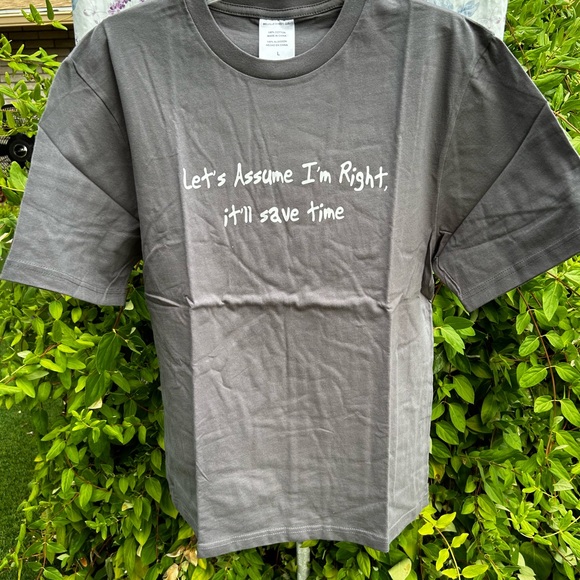 NEW WOMENS LARGE SHORT SLEEVE T-SHIRT LET'S ASSUME I'M RIGHT, IT'LL SAVE TIME - Picture 2 of 4